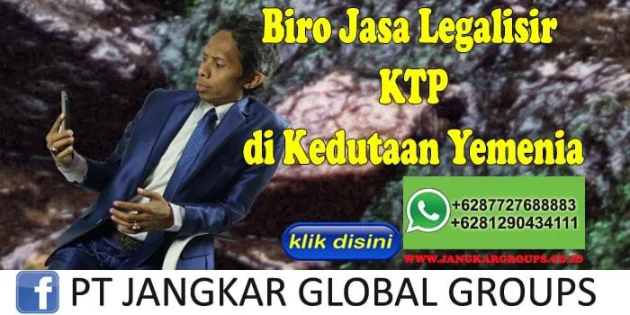 Biro Jasa Legalisir KTP di Kedutaan Yemenia