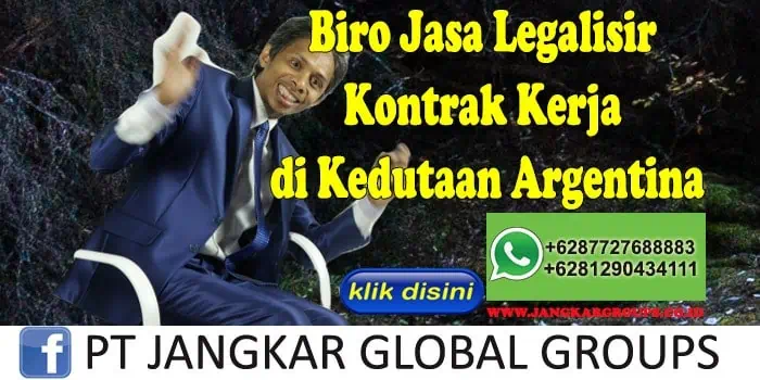 Biro Jasa Legalisir Kontrak Kerja di Kedutaan Argentina