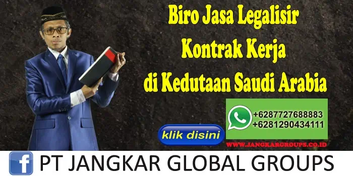 Biro Jasa Legalisir Kontrak Kerja di Kedutaan Saudi Arabia