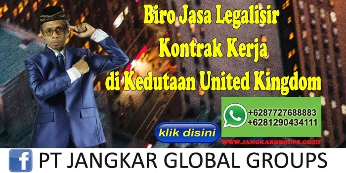 Biro Jasa Legalisir Kontrak Kerja di Kedutaan United Kingdom