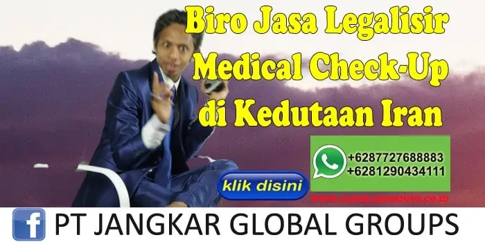 Biro Jasa Legalisir Medical Check-Up di Kedutaan Iran