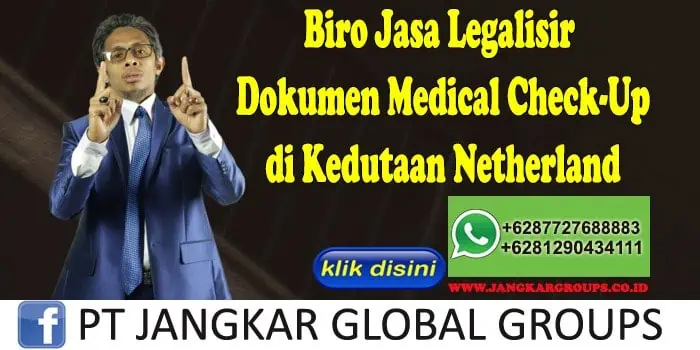 Biro Jasa Legalisir Medical Check-Up di Kedutaan Netherland