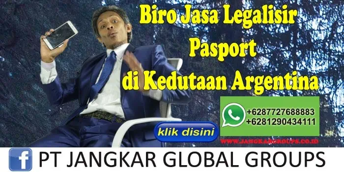 Biro Jasa Legalisir Pasport di Kedutaan Argentina