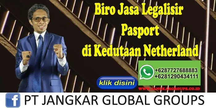 Biro Jasa Legalisir Pasport di Kedutaan Netherland