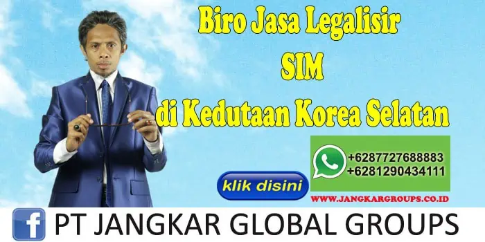 Biro Jasa Legalisir SIM di Kedutaan Korea Selatan