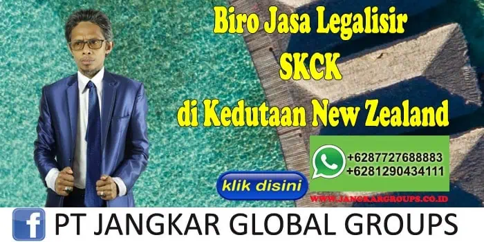 Biro Jasa Legalisir SKCK di Kedutaan New Zealand