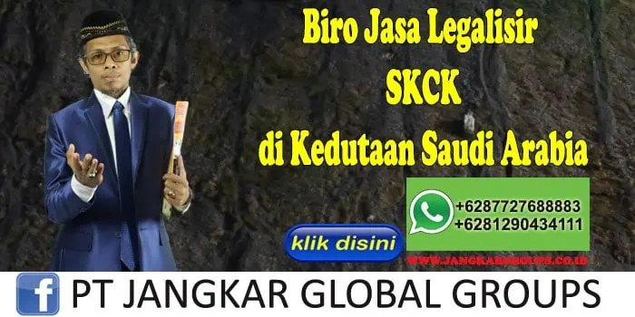 Biro Jasa Legalisir SKCK di Kedutaan Saudi Arabia