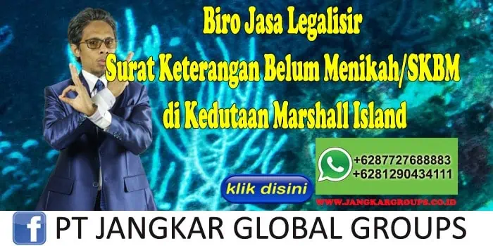 Biro Jasa Legalisir Surat Keterangan Belum Menikah SKBM di Kedutaan Marshall Island