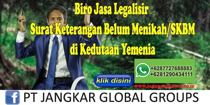 Biro Jasa Legalisir Surat Keterangan Belum Menikah SKBM di Kedutaan Yemenia