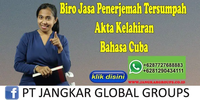 Biro Jasa Penerjemah Tersumpah Akta Kelahiran Bahasa Cuba