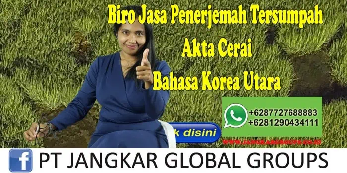 Biro Jasa Penerjemah Tersumpah Akte Cerai Bahasa Korea Utara