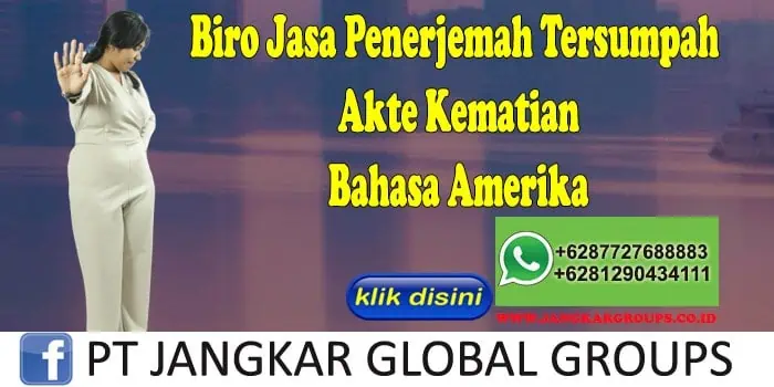 Biro Jasa Penerjemah Tersumpah Akte Kematian Bahasa Amerika