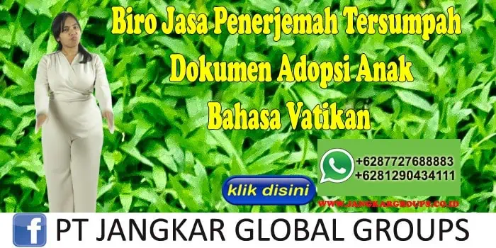 Biro Jasa Penerjemah Tersumpah Dokumen Adopsi Anak Bahasa Vatikan