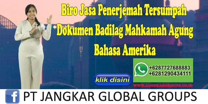 Biro Jasa Penerjemah Tersumpah Dokumen Badilag Mahkamah Agung Bahasa Amerika