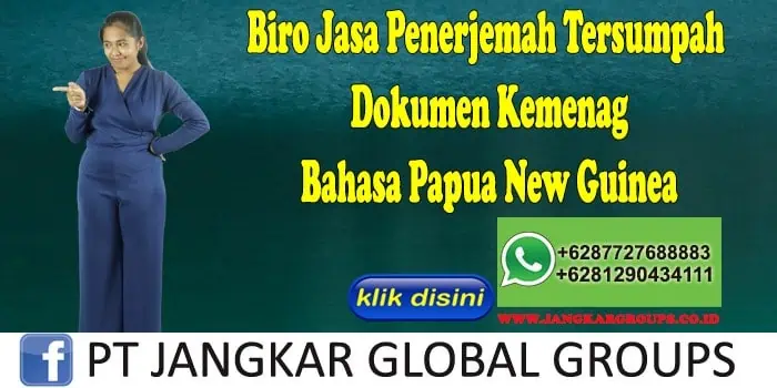 Biro Jasa Penerjemah Tersumpah Dokumen Kemenag Bahasa Papua New Guinea