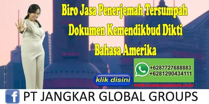 Biro Jasa Penerjemah Tersumpah Dokumen Kemendikbud Dikti Bahasa Amerika