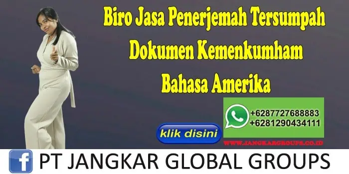 Biro Jasa Penerjemah Tersumpah Dokumen Kemenkumham Bahasa Amerika