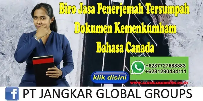 Biro Jasa Penerjemah Tersumpah Dokumen Kemenkumham Bahasa Canada