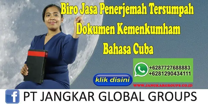 Biro Jasa Penerjemah Tersumpah Dokumen Kemenkumham Bahasa Cuba