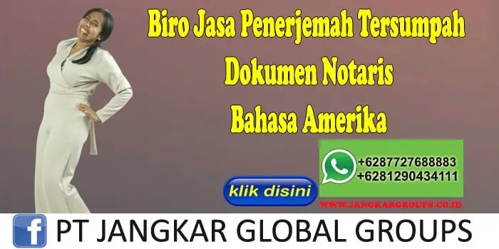 Biro Jasa Penerjemah Tersumpah Dokumen Notaris Bahasa Amerika