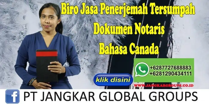 Biro Jasa Penerjemah Tersumpah Dokumen Notaris Bahasa Canada