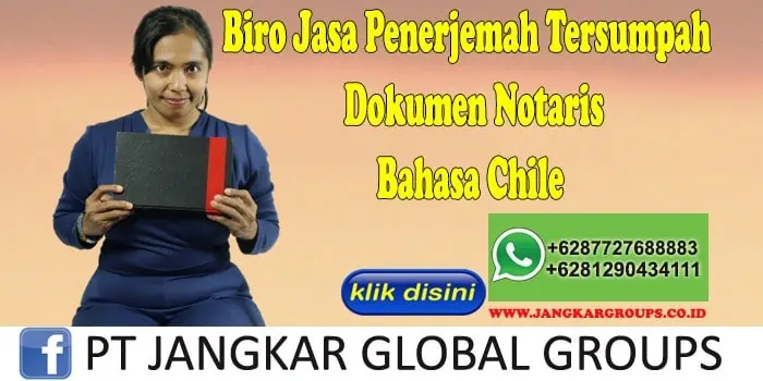 Biro Jasa Penerjemah Tersumpah Dokumen Notaris Bahasa Chile