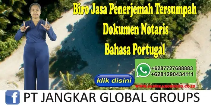 Biro Jasa Penerjemah Tersumpah Dokumen Notaris Bahasa Portugal