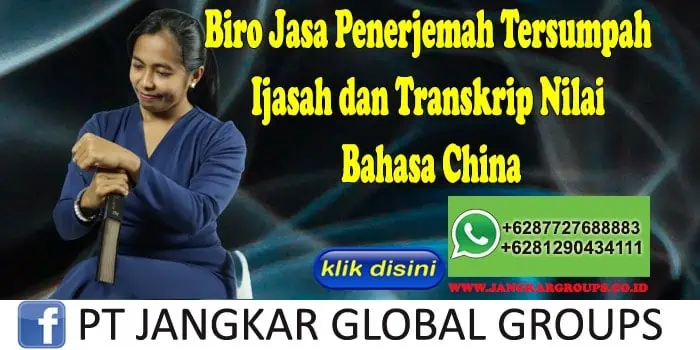 Biro Jasa Penerjemah Tersumpah Ijasah dan Transkrip Nilai Bahasa China