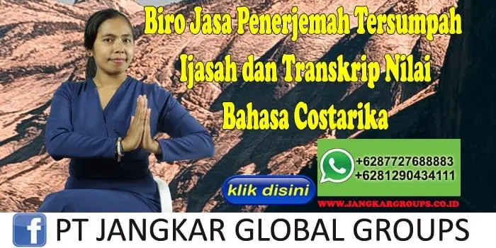 Biro Jasa Penerjemah Tersumpah Ijasah dan Transkrip Nilai Bahasa Costarika