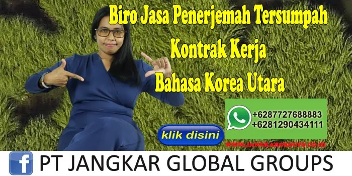 Biro Jasa Penerjemah Tersumpah Kontrak Kerja Bahasa Korea Utara