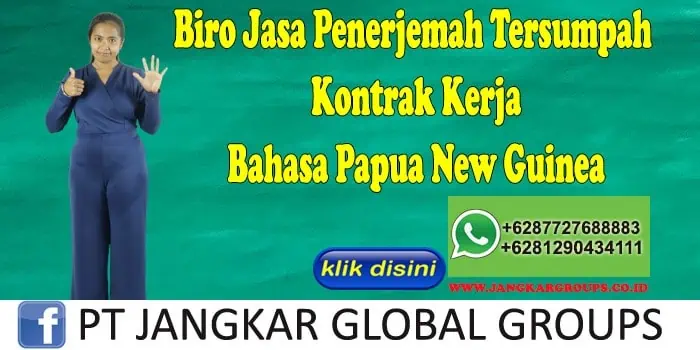 Biro Jasa Penerjemah Tersumpah Kontrak Kerja Bahasa Papua New Guinea