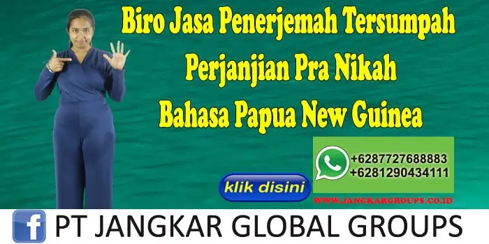 Biro Jasa Penerjemah Tersumpah Perjanjian Pra Nikah Bahasa Papua New Guinea