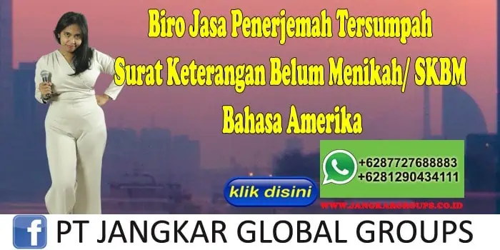 Biro Jasa Penerjemah Tersumpah Surat Keterangan Belum Menikah SKBM Bahasa Amerika