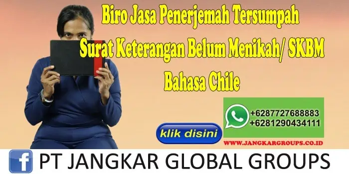 Biro Jasa Penerjemah Tersumpah Surat Keterangan Belum Menikah SKBM Bahasa Chile