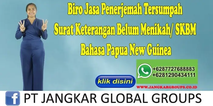 Biro Jasa Penerjemah Tersumpah Surat Keterangan Belum Menikah SKBM Bahasa Papua New Guinea