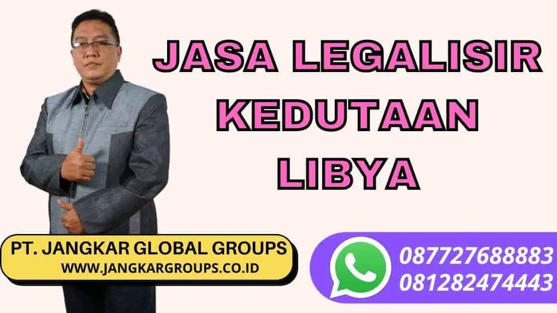 JASA LEGALISIR KEDUTAAN LIBYA