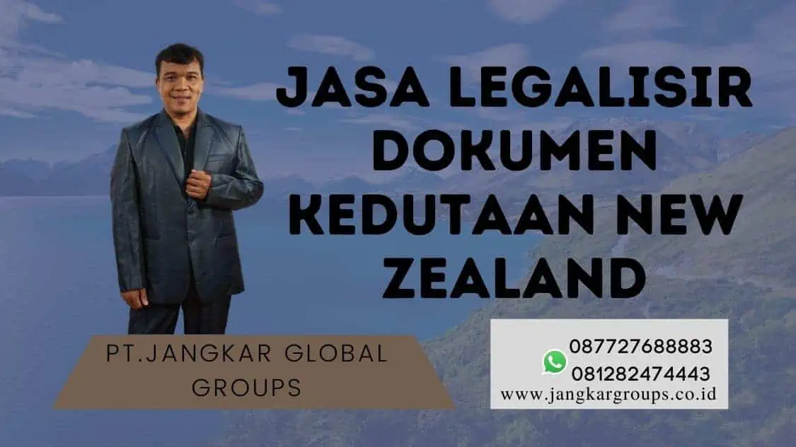 Jasa Legalisir Dokumen Kedutaan New Zealand