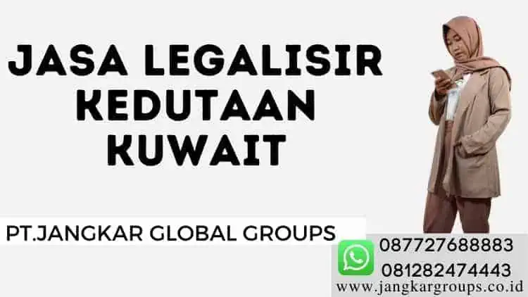 Jasa Legalisir Kedutaan Kuwait