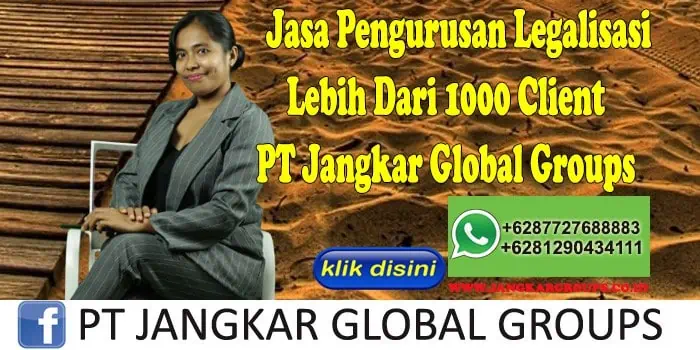 Jasa Pengurusan Legalisasi Lebih Dari 1000 Client PT Jangkar Global Groups