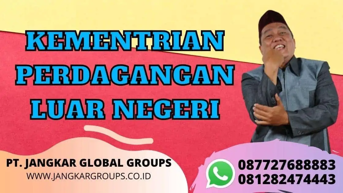 KEMENTRIAN PERDAGANGAN LUAR NEGERI