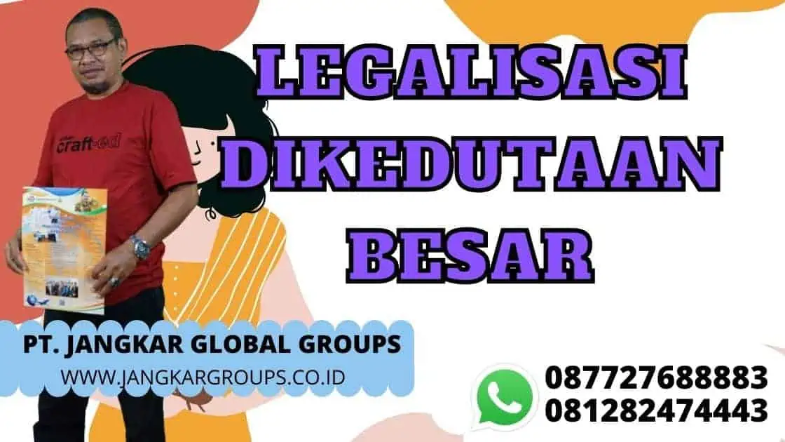 LEGALISASI DIKEDUTAAN BESAR