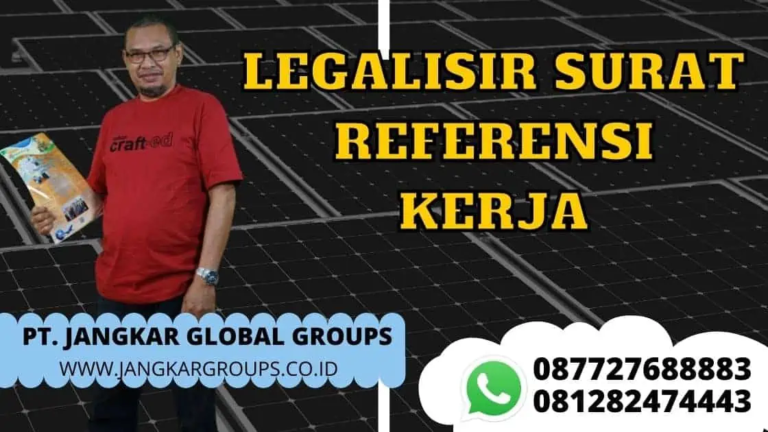 LEGALISIR SURAT REFERENSI KERJA