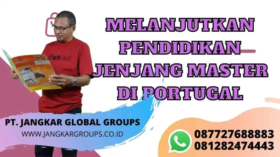 MELANJUTKAN PENDIDIKAN JENJANG MASTER DI PORTUGAL