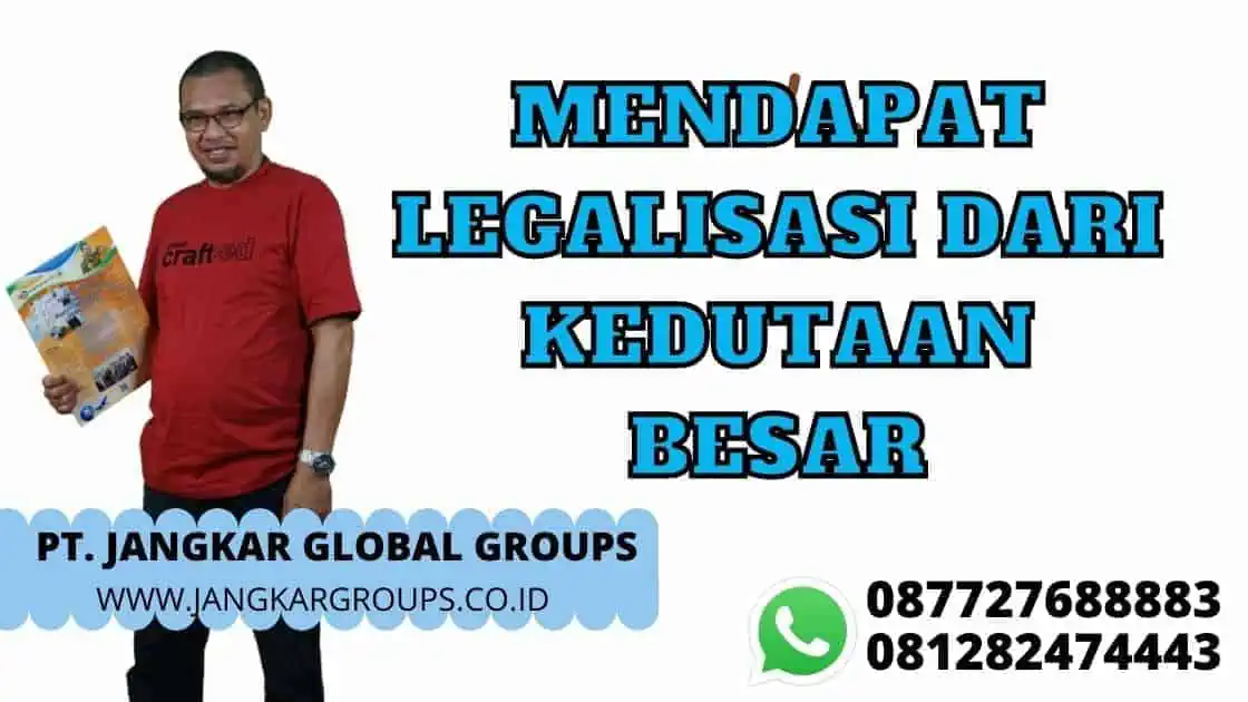 MENDAPAT LEGALISASI DARI KEDUTAAN BESAR