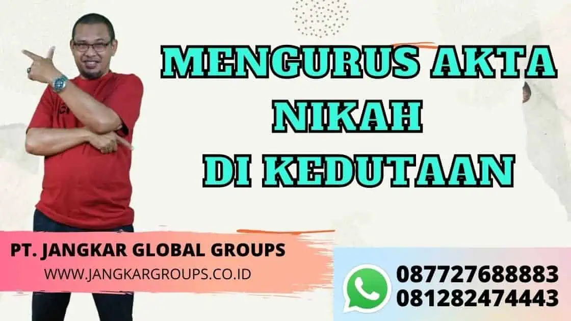 MENGURUS AKTA NIKAH DI KEDUTAAN