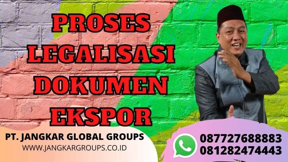 PROSES LEGALISASI DOKUMEN EKSPOR