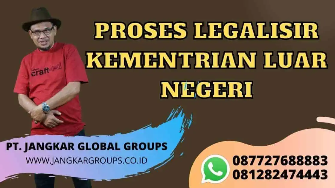 PROSES LEGALISIR KEMENTRIAN LUAR NEGERI