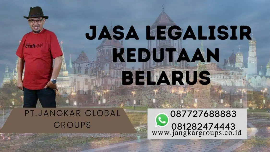 JASA LEGALISIR KEDUTAAN BELARUS