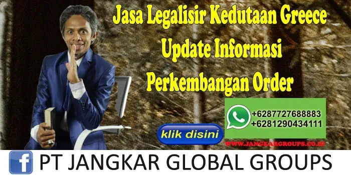 Jasa Legalisir Kedutaan Greece Update Informasi Perkembangan Order