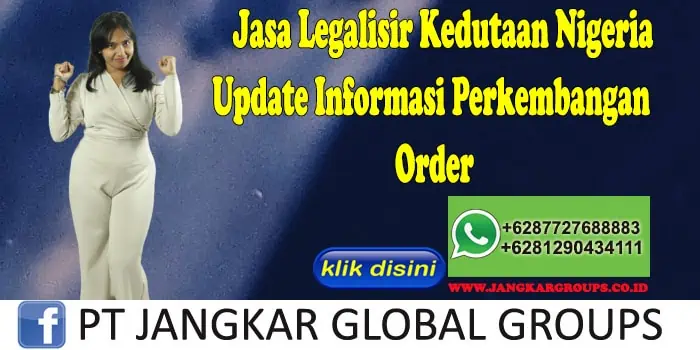 Jasa Legalisir Kedutaan Nigeria Update Informasi Perkembangan Order